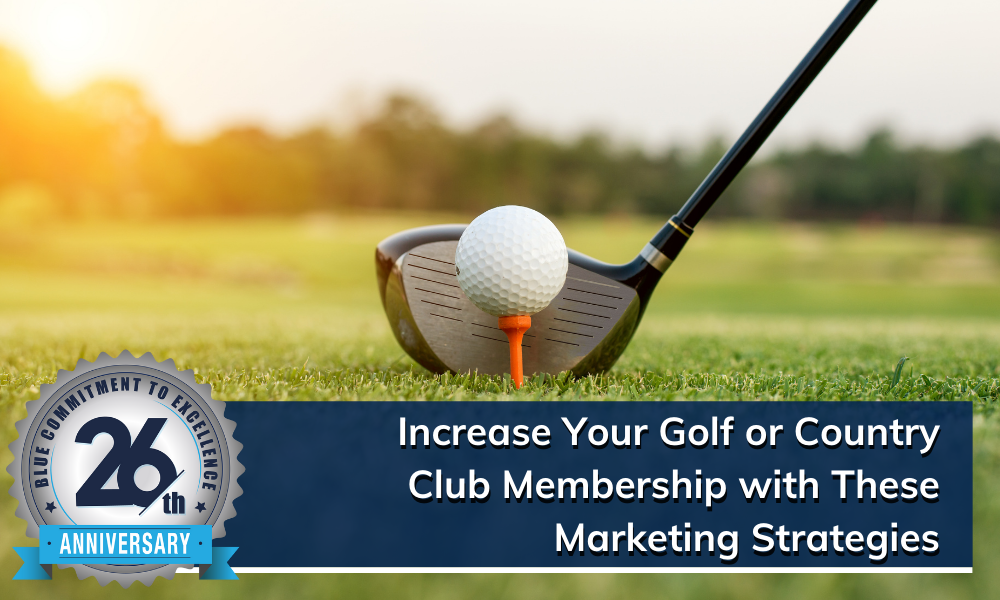 Increase Your Golf or Country Club Membership with These Marketing